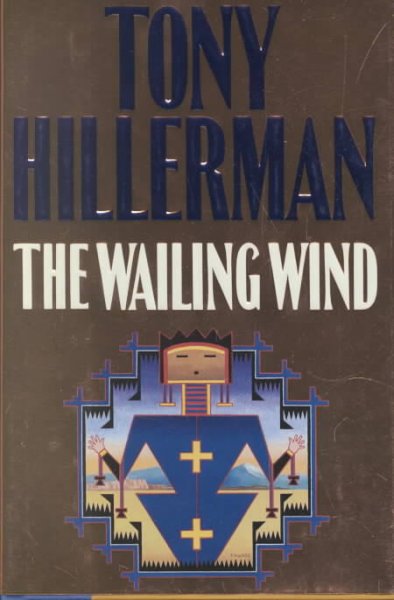The wailing wind / Tony Hillerman.