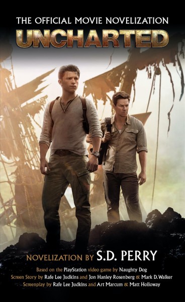 Uncharted : the official movie novelization / novelization by S. D. Perry.
