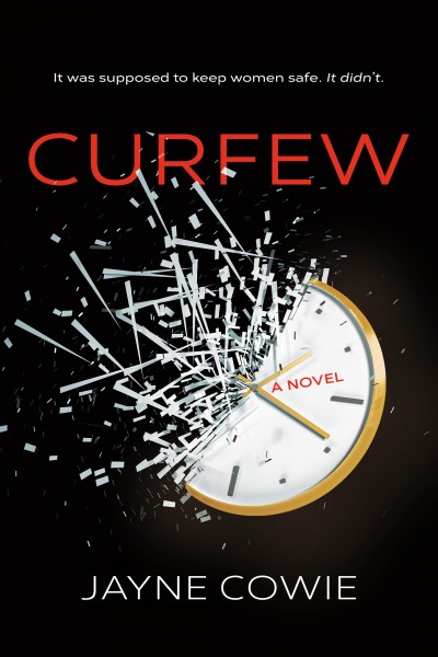 Curfew : a novel / Jayne Cowie.