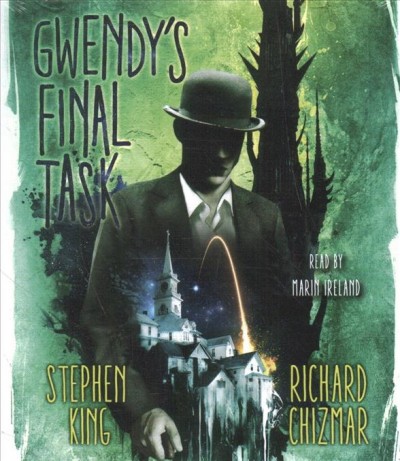 Gwendy's final task / Stephen King and Richard Chizmar.