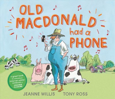 Old MacDonald had a phone / Jeanne Willis ; Tony Ross.