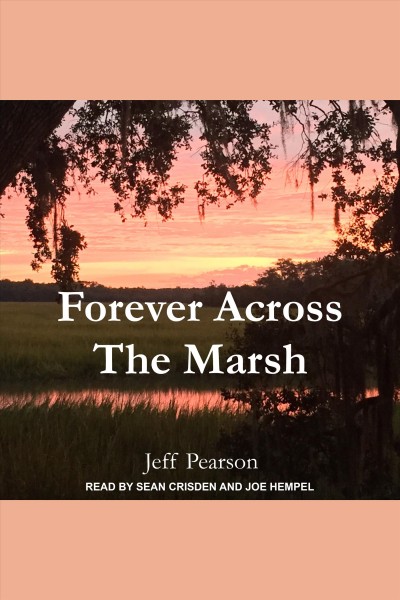 Forever across the marsh [electronic resource].