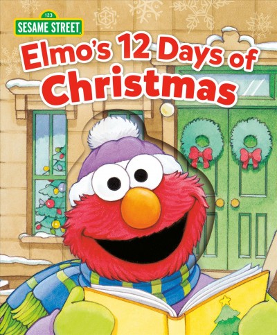 Elmo's 12 days of Christmas / by Sarah Albee ; illustrated by Maggie Swanson.
