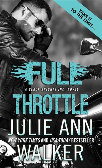 Full throttle / Julie Ann Walker.