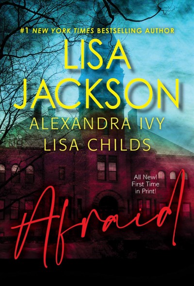 Afraid [electronic resource] : Three riveting stories of suspense. Lisa Jackson.