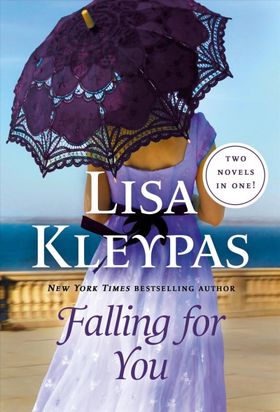 Falling for you : two novels in one - Married by morning - Love in the afternoon / Lisa Kleypas.