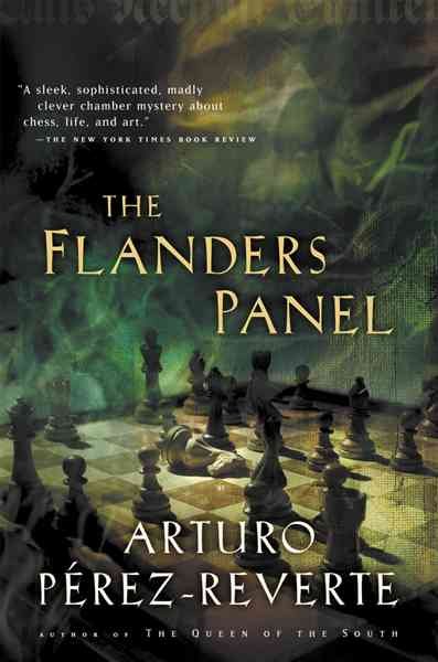 The Flanders panel / Arturo Pérez-Reverte ; translated from the Spanish by Margaret Jull Costa.