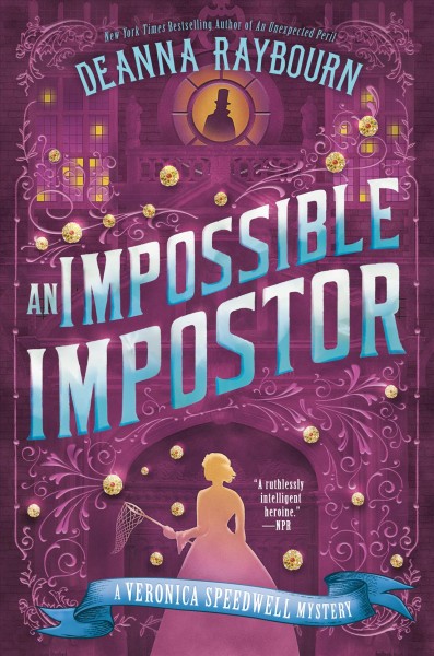 An impossible impostor / Deanna Raybourn.