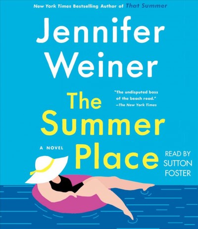 The summer place : a novel / Jennifer Weiner.