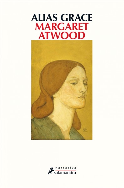 Alias Grace / Margaret Atwood.
