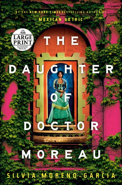 The daughter of Doctor Moreau : a novel / Silvia Moreno-Garcia.