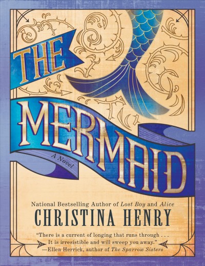 The mermaid / Christina Henry.