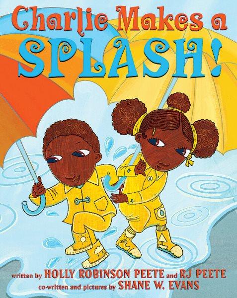 Charlie makes a splash! / written by Holly Robinson Peete and RJ Peete ; co-written and pictures by Shane W. Evans.