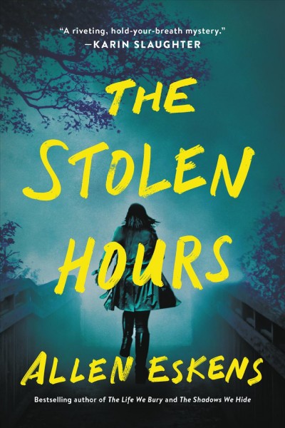 The stolen hours /  Allen Eskens.