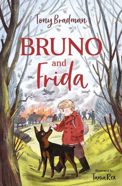 Bruno and Frida / Tony Bradman ; illustrated by Tania Rex.
