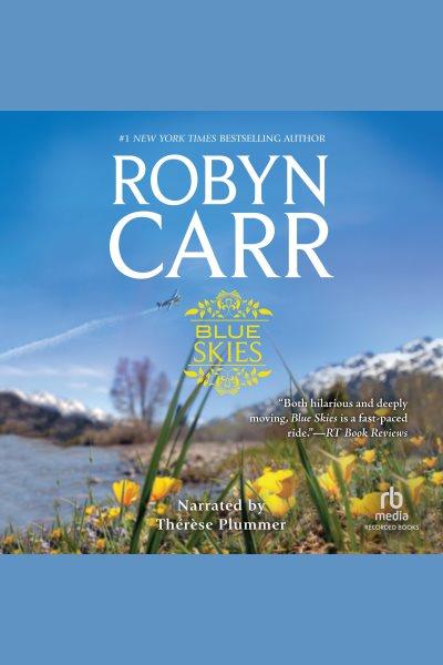 Blue Skies  :a novel /  Robyn Carr.