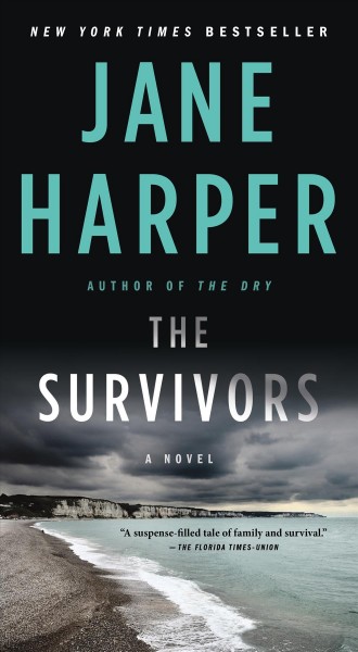 The survivors : a novel / Jane Harper.