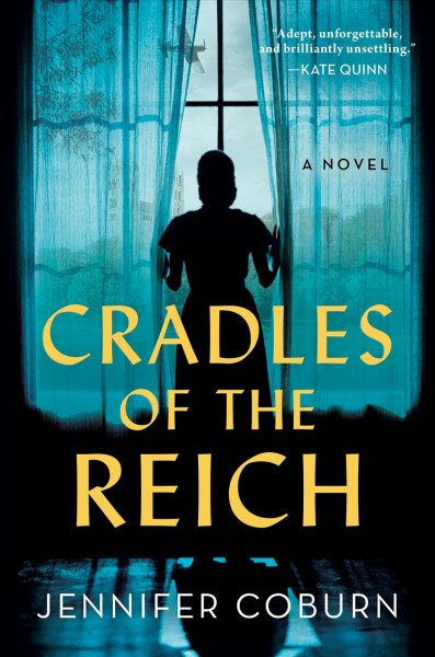 Cradles of the Reich : a novel [electronic resource] / Jennifer Coburn.