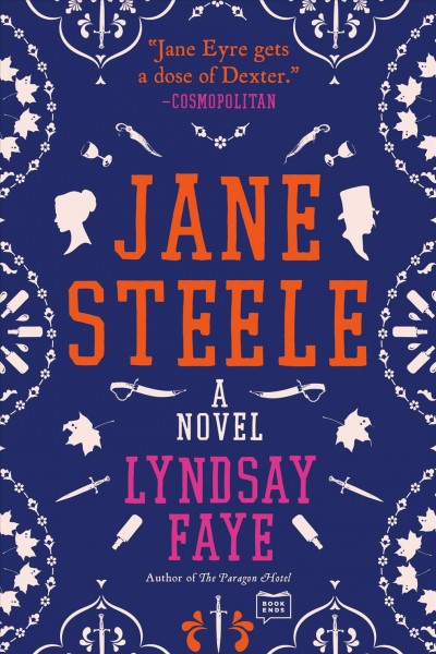 Jane Steele : a confession / Lyndsay Faye.