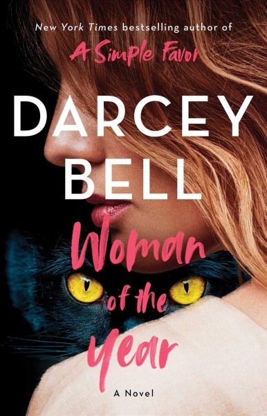 Woman of the year : a novel / Darcey Bell.