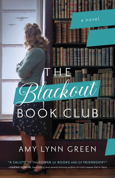 The Blackout Book Club : a novel [electronic resource] / Amy Lynn Green.