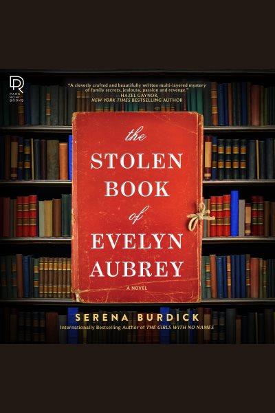 The stolen book of Evelyn Aubrey [electronic resource] / Serena Burdick.