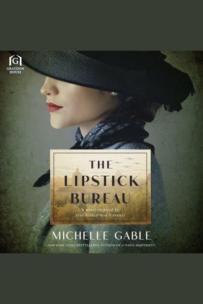 The lipstick bureau [electronic resource] / Michelle Gable.