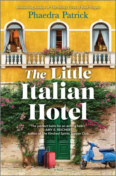 The little Italian hotel : a novel / Phaedra Patrick.