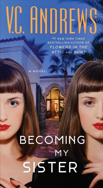 Becoming my sister : a novel / V.C. Andrews.