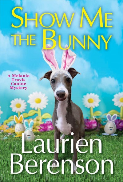 Show me the bunny /  Laurien Berenson.