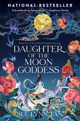 Daughter of the moon goddess : a novel [electronic resource] / Sue Lynn Tan.