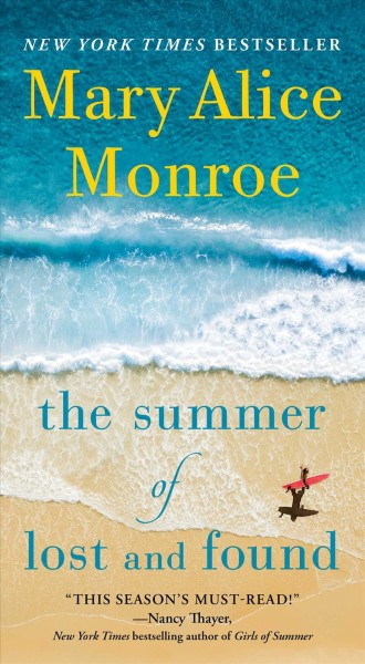 The summer of lost and found / Mary Alice Monroe.