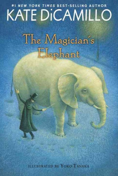 The magician's elephant / Kate DiCamillo ; illustrated by Yoko Tanaka.