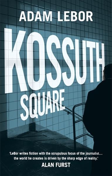 Kossuth Square / Adam Lebor.
