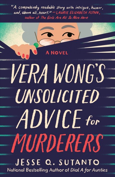 Vera Wong's unsolicited advice for murderers / Jesse Q. Sutanto. .