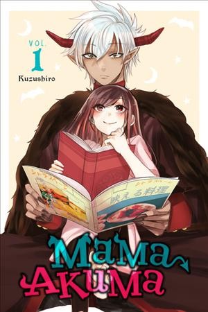 Mama Akuma. Volume 1 / Kuzushiro ; translation, Abby Lehrke ; lettering, Bianca Pistillo.
