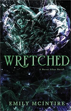 Wretched / Emily McIntire.