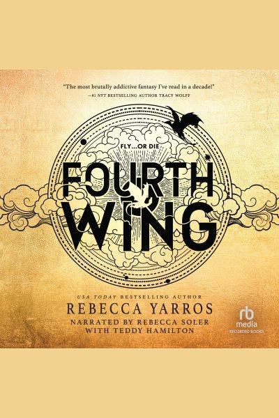 Fourth wing [electronic resource]. Rebecca Yarros.
