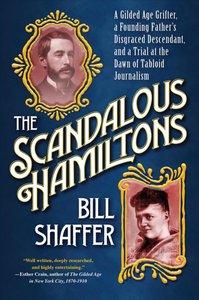 The scandalous Hamiltons / Bill Shaffer.