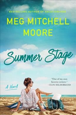 Summer stage : a novel / Meg Mitchell Moore.