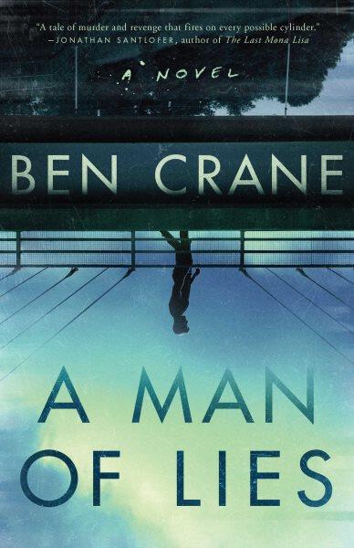A man of lies : a novel / Ben Crane.