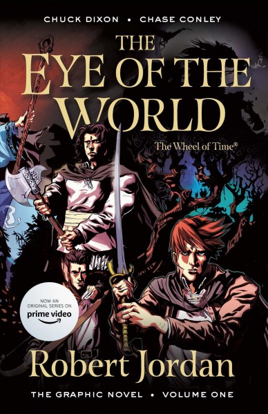 Robert Jordan's The wheel of time. The eye of the world. Volume one / written by Robert Jordan ; adapted by Chuck Dixon ; artwork by Chase Conley ; colors by Nicolas Chapuis ; lettered by Bill Tortolini.