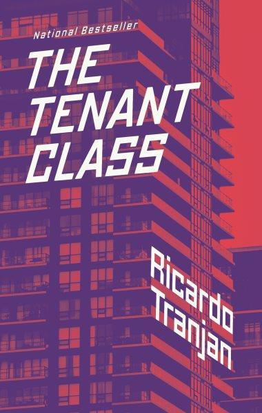 The tenant class / Ricardo Tranjan.