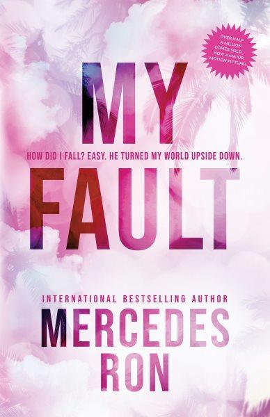 My Fault [electronic resource] / Mercedes Ron.