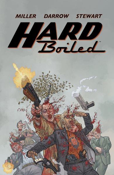 Hard Boiled : Hard Boiled [electronic resource] / Frank Miller.