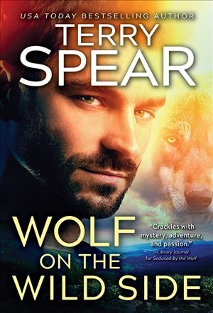 Wolf on the wild side / Terry Spear.