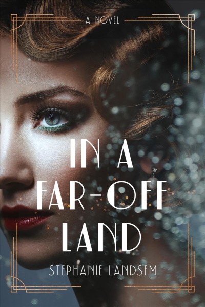 In a far-off land : a novel / Stephanie Landsem.