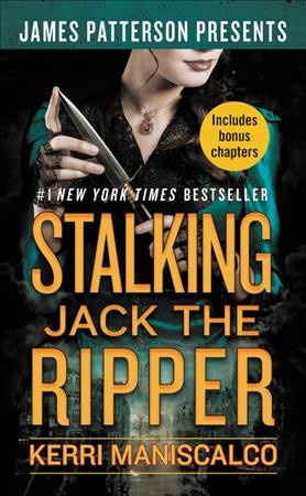 Stalking Jack the Ripper : Stalking Jack the Ripper [electronic resource] / Kerri Maniscalco.