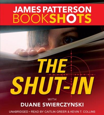 The Shut-In : In [electronic resource] / James Patterson.