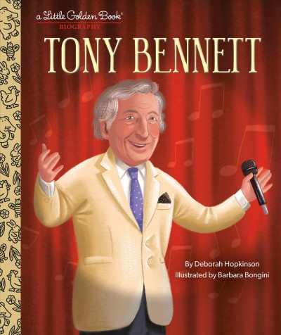 Tony Benett / by Deborah Hopkinson ; illustrated by Barbara Bongini.